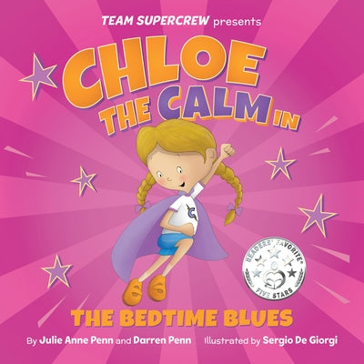 Chloe the Calm in the Bedtime Blues by Penn, Julie Anne