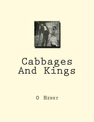 Cabbages And Kings by Henry, O.