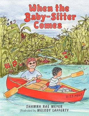 When the Baby-Sitter Comes by Meyer, Shawna Rae