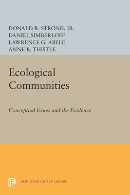Ecological Communities: Conceptual Issues and the Evidence by Strong, Donald R.