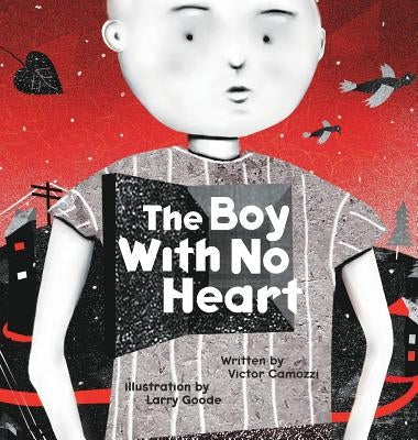 The Boy with No Heart by Camozzi, Victor