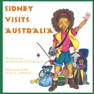 Sidney Visits Australia by Stockdale, Stephanie