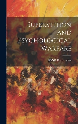 Superstition and Psychological Warfare by Rand Corporation