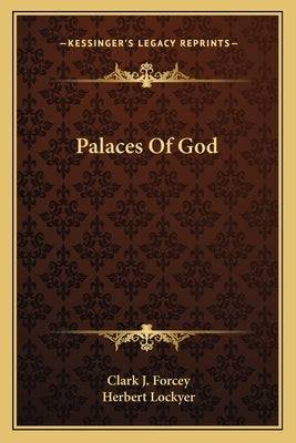 Palaces Of God by Forcey, Clark J.