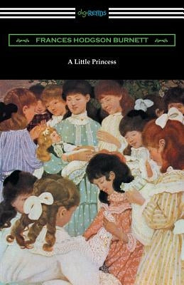 A Little Princess (Illustrated by Ethel Franklin Betts) by Burnett, Frances Hodgson