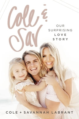 Cole and Sav: Our Surprising Love Story by Labrant, Cole