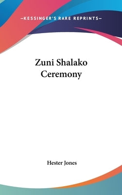 Zuni Shalako Ceremony by Jones, Hester