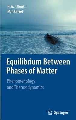 Equilibrium Between Phases of Matter: Phenomenology and Thermodynamics by Oonk, H. a. J.