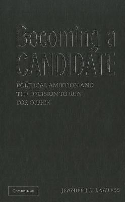 Becoming a Candidate by Lawless, Jennifer L.