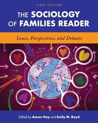 The Sociology of Families Reader: Issues, Perspectives, and Debates by Hoy, Aaron