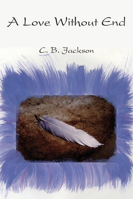 A Love Without End by Jackson, C. B.