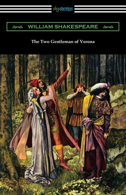 The Two Gentleman of Verona by Shakespeare, William
