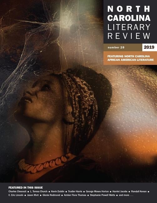 North Carolina Literary Review: Number 28, 2019 by Bauer, Margaret D.