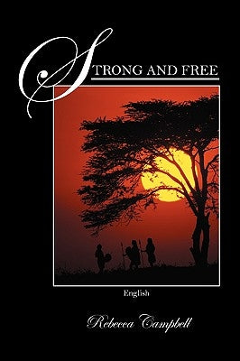 Strong and Free: English by Campbell, Rebecca