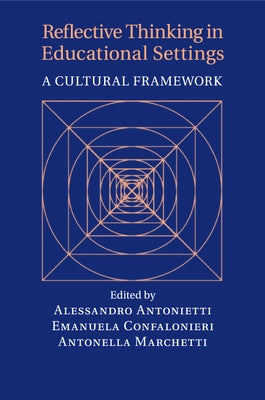 Reflective Thinking in Educational Settings by Antonietti, Alessandro