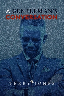 A Gentleman's Conversation by Jones, Terry