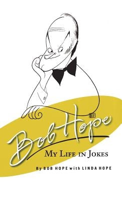 Bob Hope My Life in Jokes by Hope, Bob