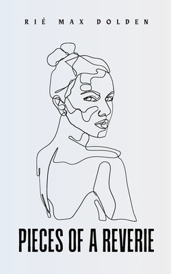 Pieces of a Reverie by Dolden, RiÃ© Max