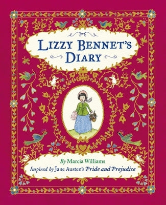 Lizzy Bennet's Diary, 1811-1812: Discovered by Marcia Williams by Williams, Marcia