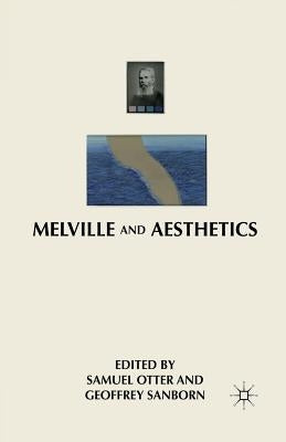 Melville and Aesthetics by Sanborn, G.