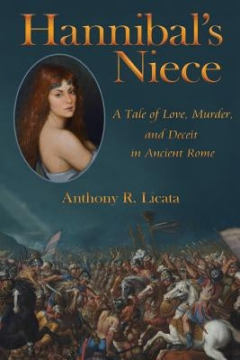 Hannibal's Niece by Licata, Anthony R.