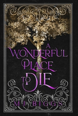 A Wonderful Place To Die by Biggs, Mj