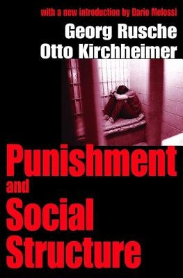 Punishment and Social Structure by Kirchheimer, Otto
