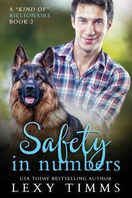 Safety in Numbers: Billionaire Steamy Suspense Romance by Timms, Lexy