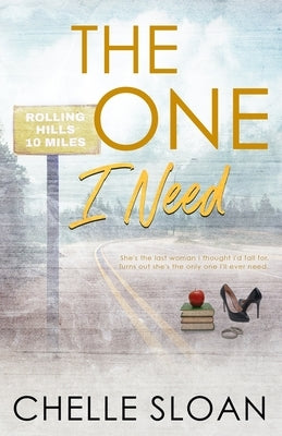 The One I Need: Special Edition Paperback by Sloan, Chelle