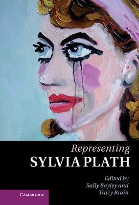 Representing Sylvia Plath by Bayley, Sally