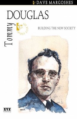 Tommy Douglas by Margoshes, Dave
