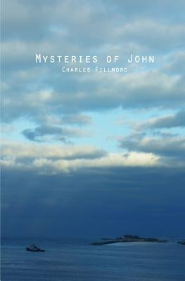 Mysteries of John by Fillmore, Charles