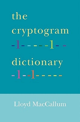 The Cryptogram Dictionary by MacCallum, Lloyd