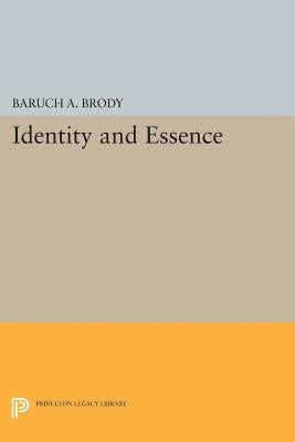 Identity and Essence by Brody, Baruch a.