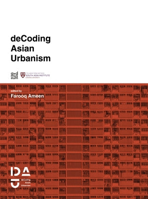 Decoding Asian Urbanism by Ameen, Farooq