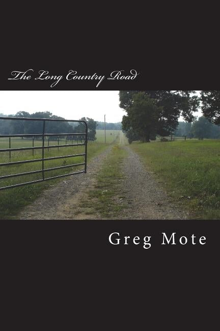 The Long Country Road by Mote, Greg D.