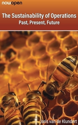 The Sustainability of Operations: Past, Present, Future by Van de Klundert, Joris
