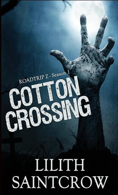 Cotton Crossing by Saintcrow, Lilith