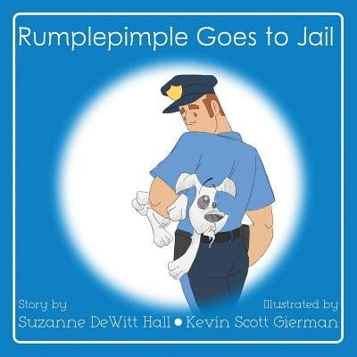 Rumplepimple Goes to Jail by Gierman, Kevin Scott