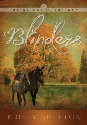 Blinders: Volume 1 by Shelton, Kristy