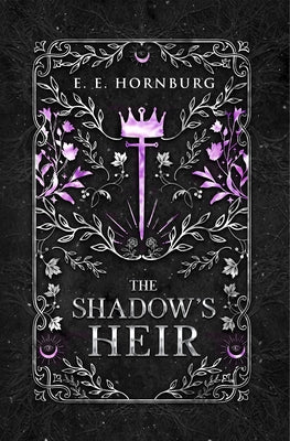 The Shadow's Heir by Hornburg, E. E.