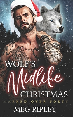 Wolf's Midlife Christmas by Ripley, Meg