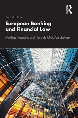 European Banking and Financial Law 2e by Haentjens, Matthias