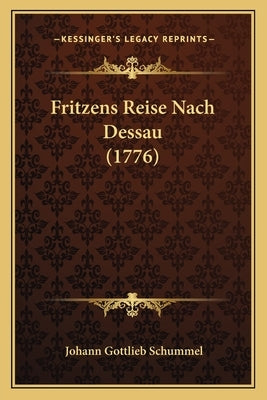 Fritzens Reise Nach Dessau (1776) by Schummel, Johann Gottlieb