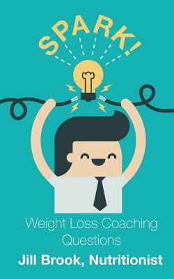 Coaching Questions that Spark Success by Brook, Jill