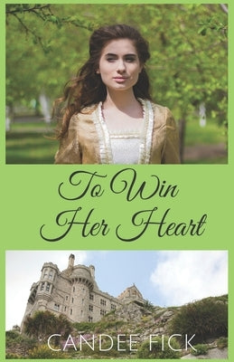 To Win Her Heart by Fick, Candee
