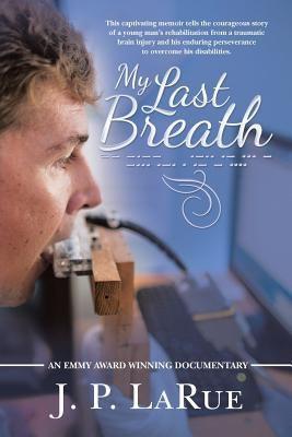 My Last Breath by Larue, J. P.