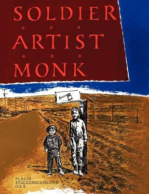Soldier Artist Monk by Stuckenschneider, Placid