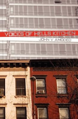 Voices of Hell's Kitchen by Amodeo, John V.