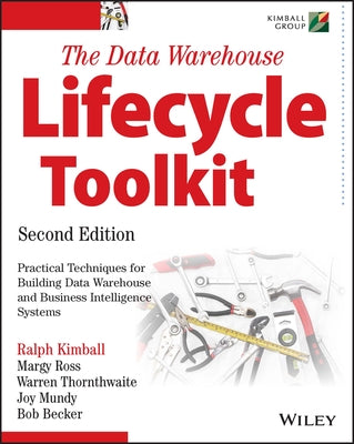 The Data Warehouse Lifecycle Toolkit by Kimball, Ralph